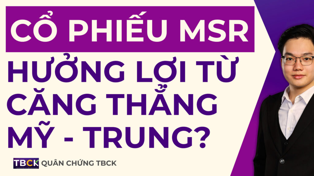 Cổ phiếu MSR: Tiềm năng hưởng lợi từ Căng thẳng Thương mại Mỹ - Trung?